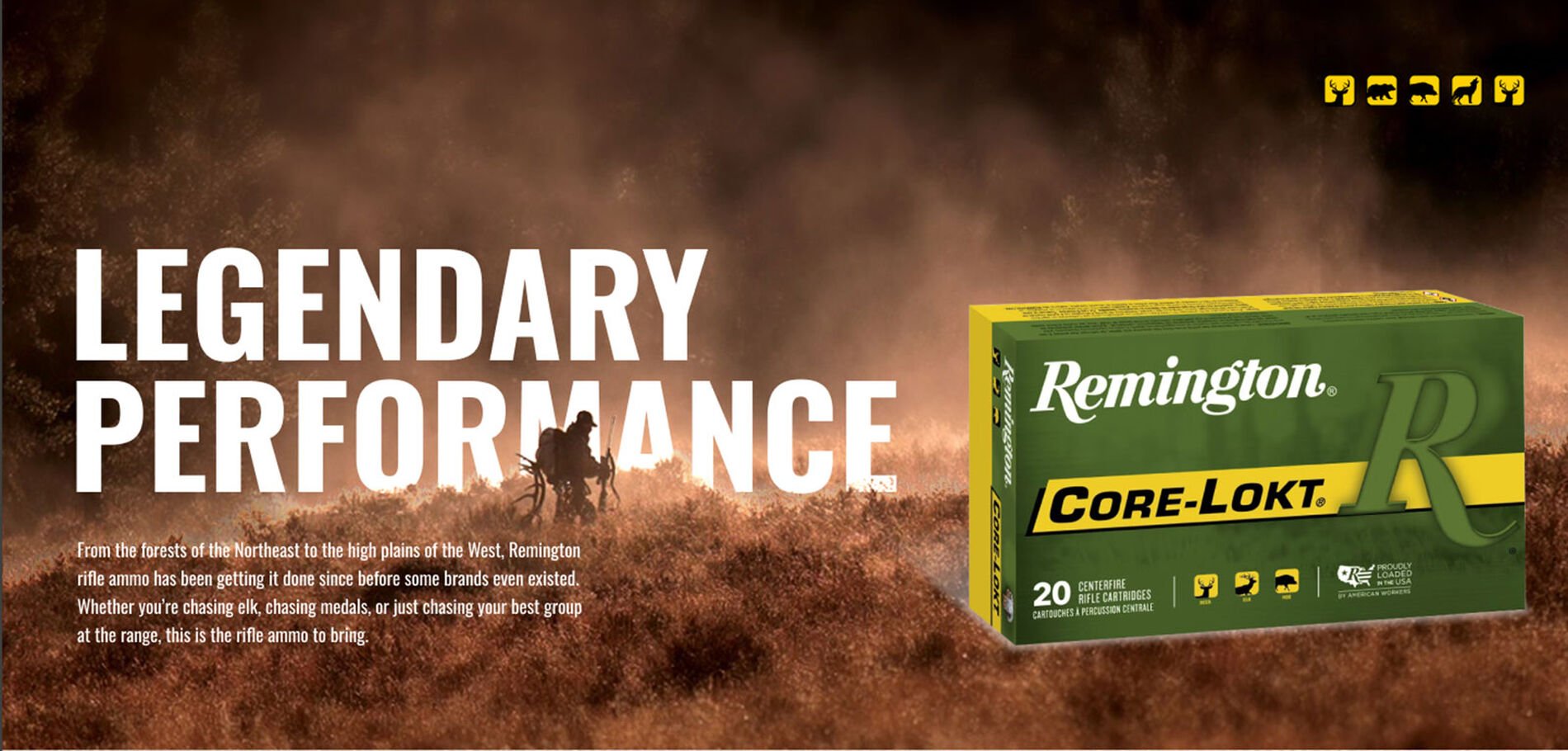 Legendary Performance; From the forests of the Northeast to the high plains of the West, Remington rifle ammo has been getting it done since before some brands even existed. Whether you're chasing elk, chasing medals, or just chasing your best group at the range, this is the rifle ammo to bring; hunter carrying large antlers and walking through bushes; large game icons; Core-Lokt box